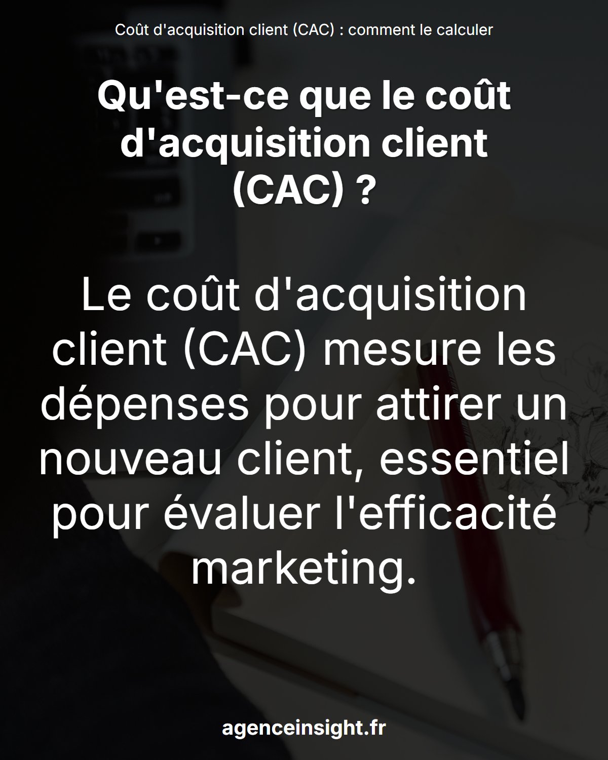 Coût d'acquisition client (CAC) : comment le calculer