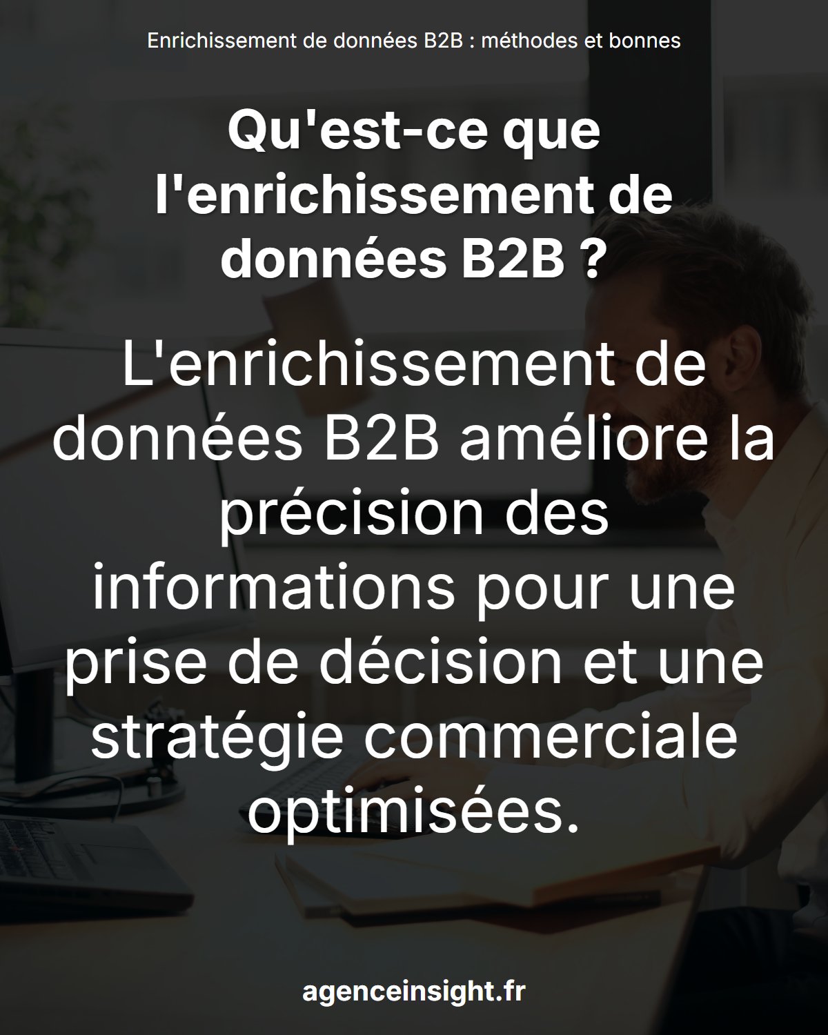 Enrichissement de données B2B : méthodes et bonnes pratiques