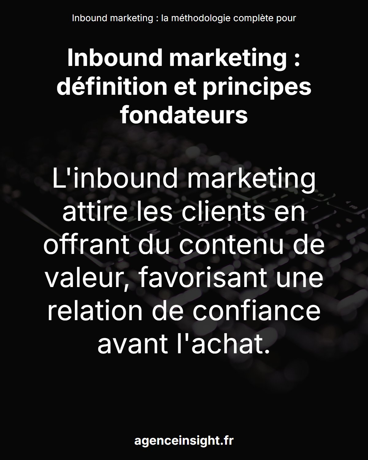 Inbound marketing : la méthodologie complète pour attirer